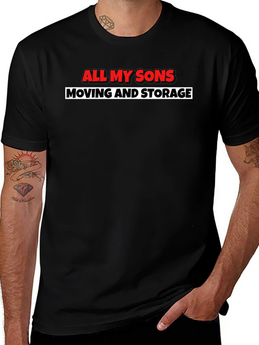 All My Sons Moving and Storage T-Shirt