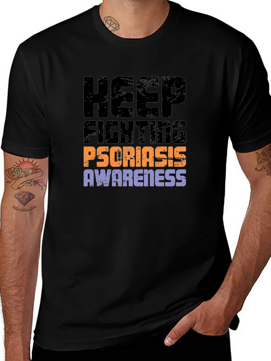 Psoriasis Awareness T-Shirt: Keep Fighting!
