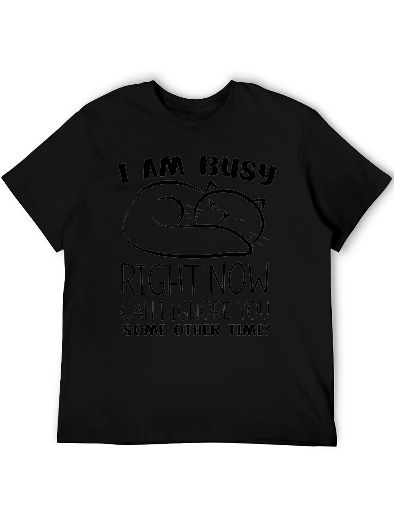 Busy Cat Graphic T-Shirt - Funny Slogan Tee