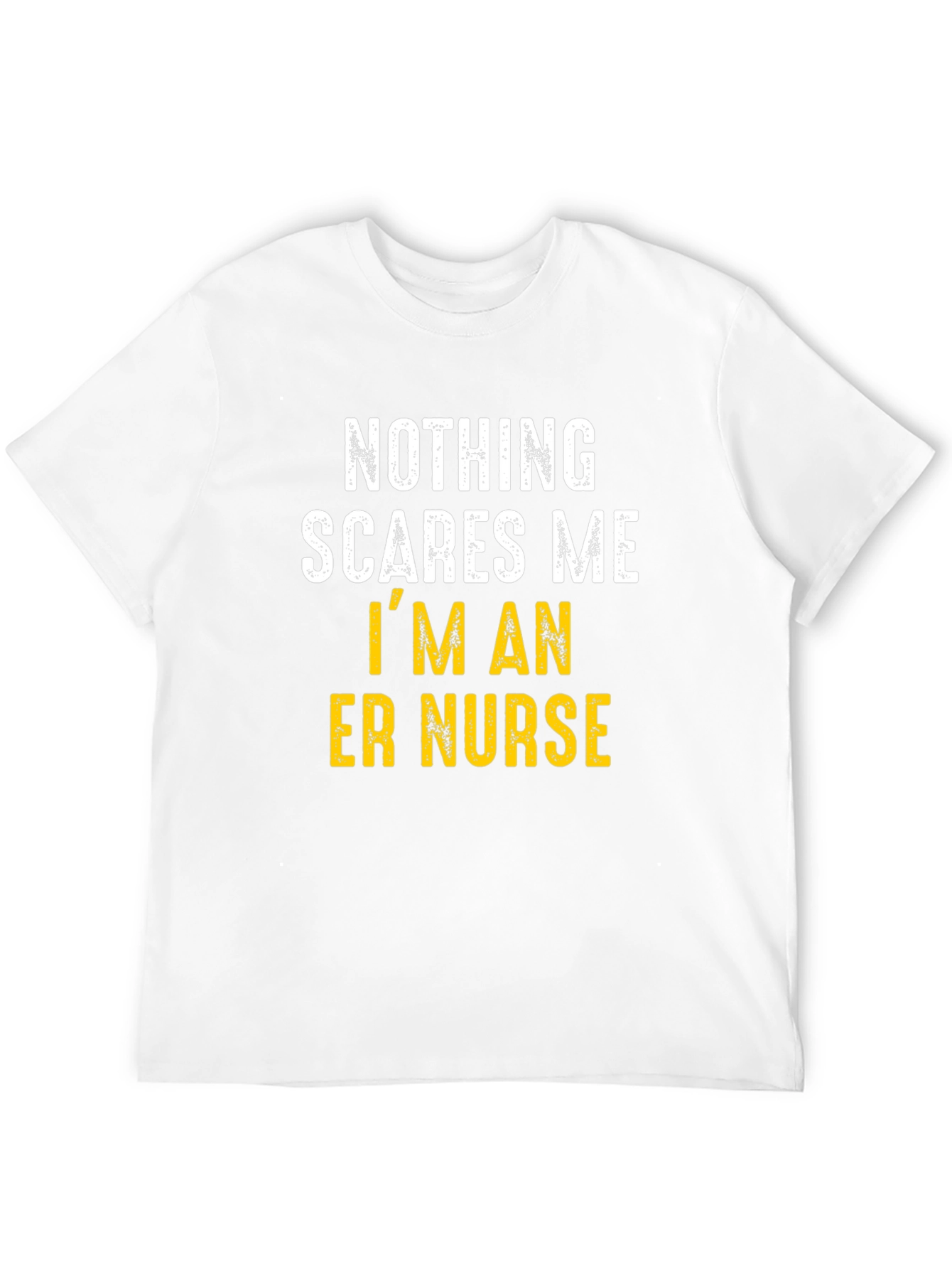 ER Nurse T-Shirt: Nothing Scares Me Funny Tee