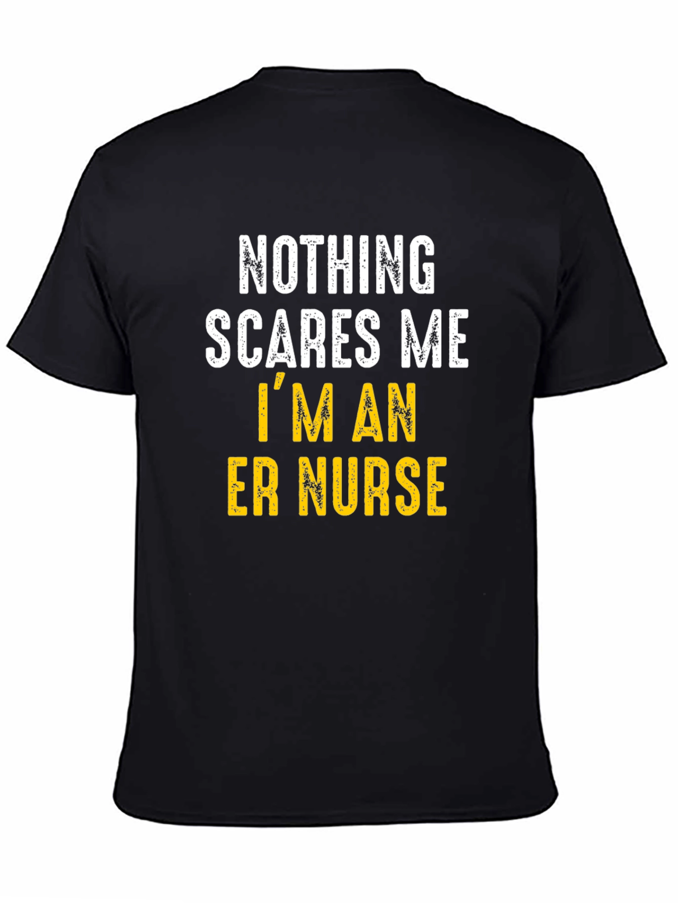 ER Nurse T-Shirt: Nothing Scares Me Funny Tee