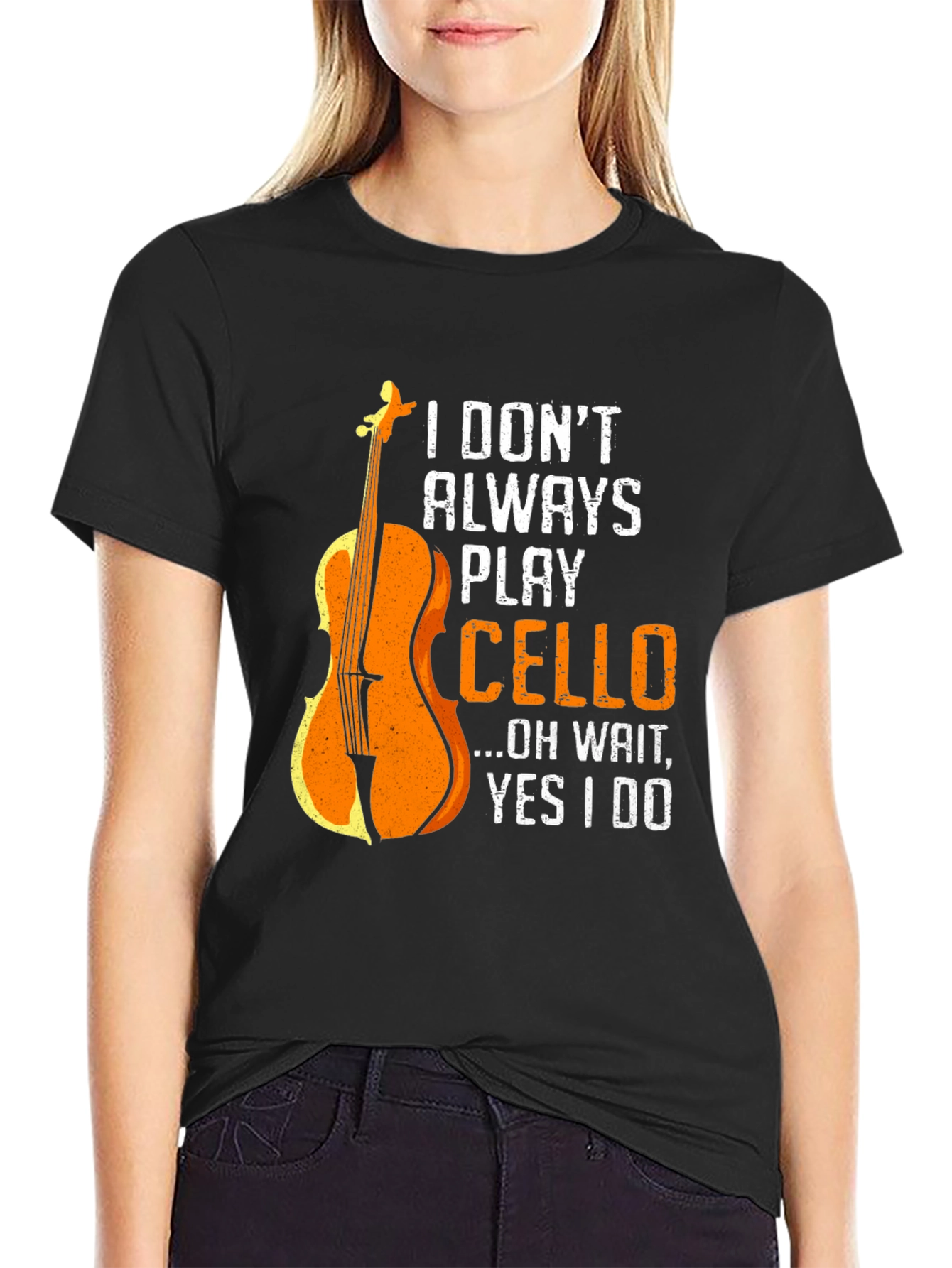 I Dont Always Play Cello Graphic T-Shirt