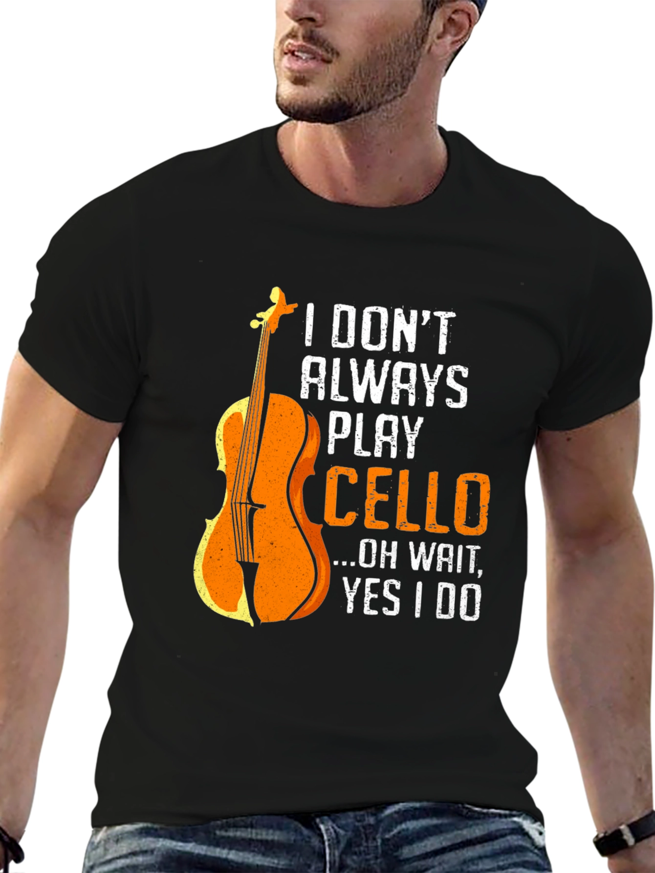 I Dont Always Play Cello Graphic T-Shirt