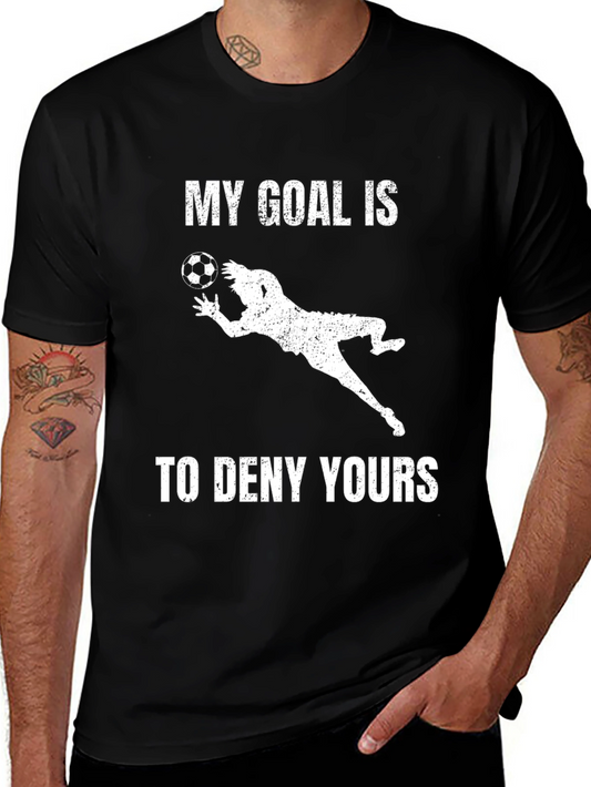 Soccer Goalie Graphic T-Shirt - Deny Your Goals!