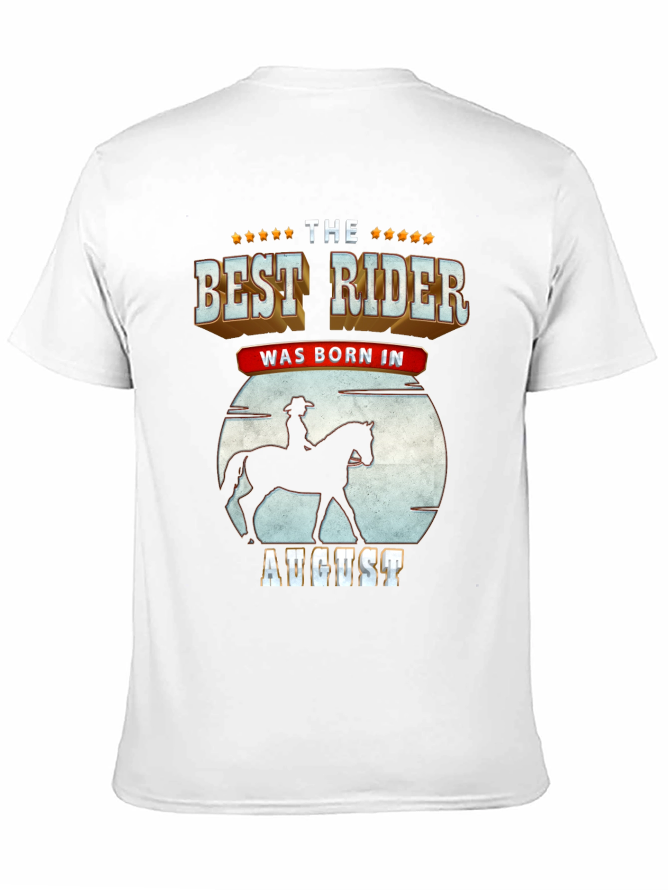 Best Rider Born in August T-Shirt
