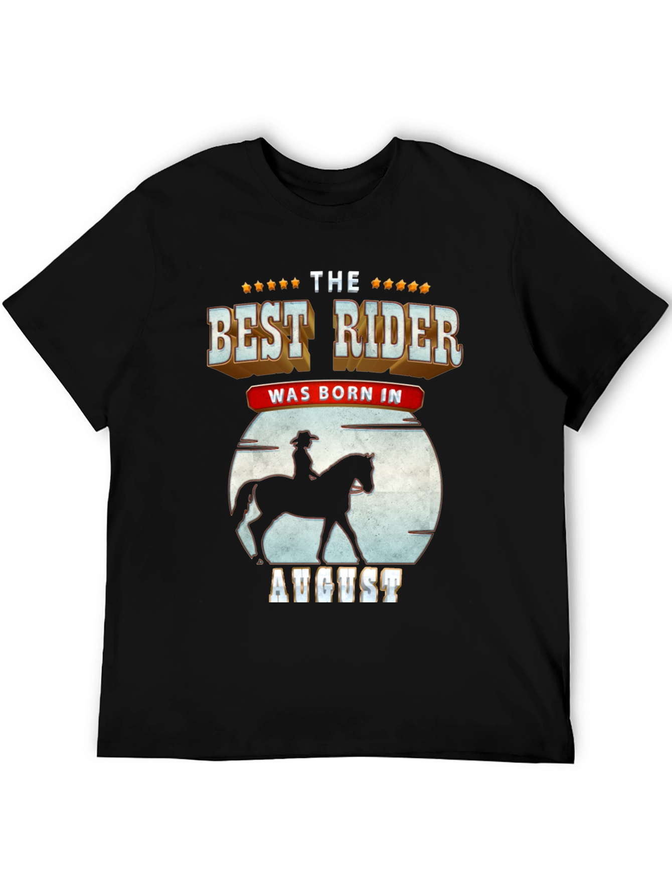 Best Rider Born in August T-Shirt
