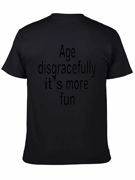Age Disgracefully Graphic T-Shirt - Fun & Casual