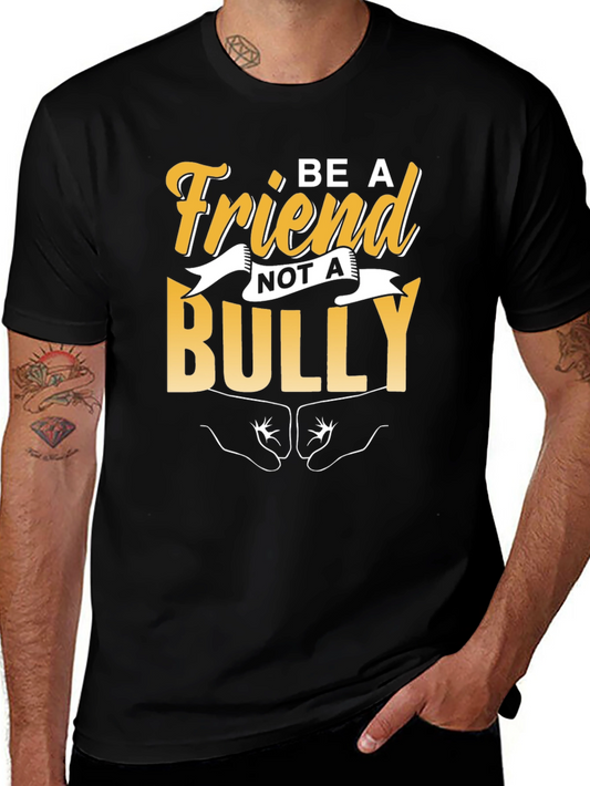 Be a Friend T-Shirt: Anti-Bullying Design