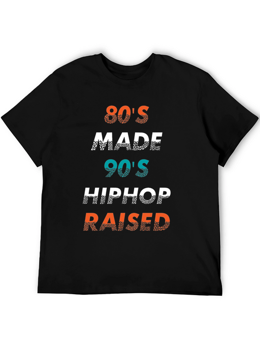 80s Made 90s Hip Hop Raised Black Graphic Tee
