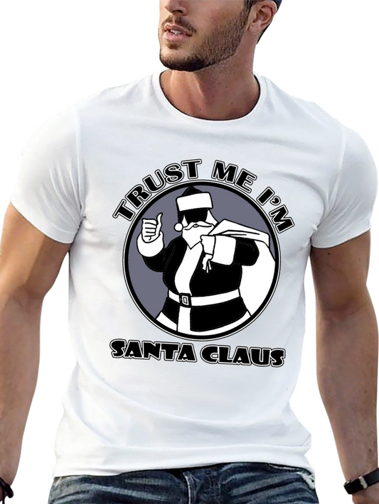 Trust Me Im Santa Claus Graphic T-Shirt