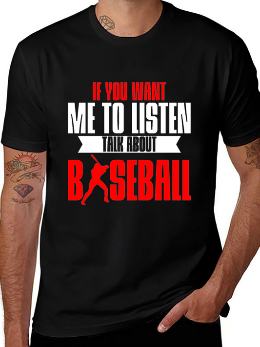Baseball T-Shirt - If You Want Me To Listen