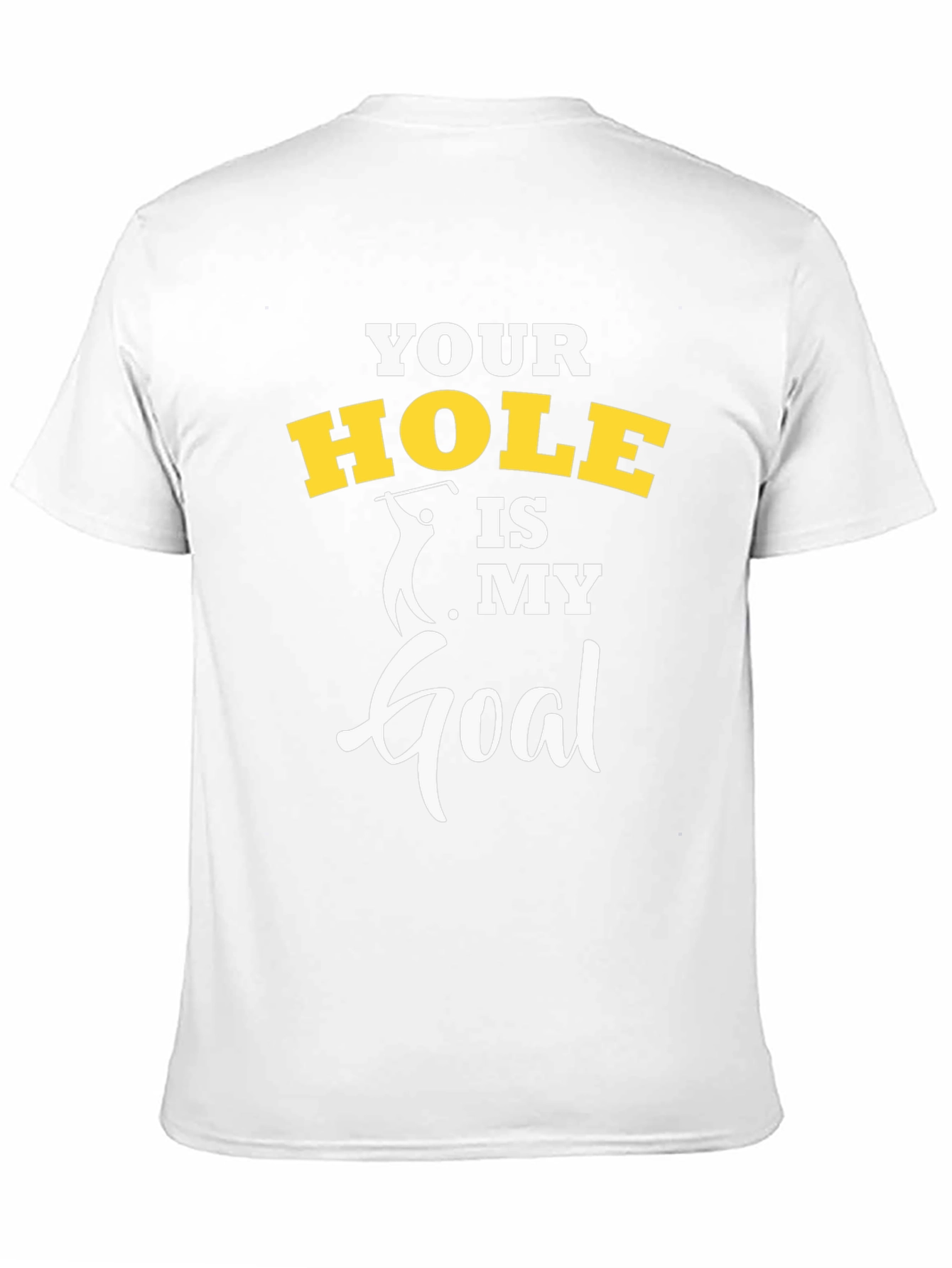 Funny Golf T-Shirt - Your Hole Is My Goal