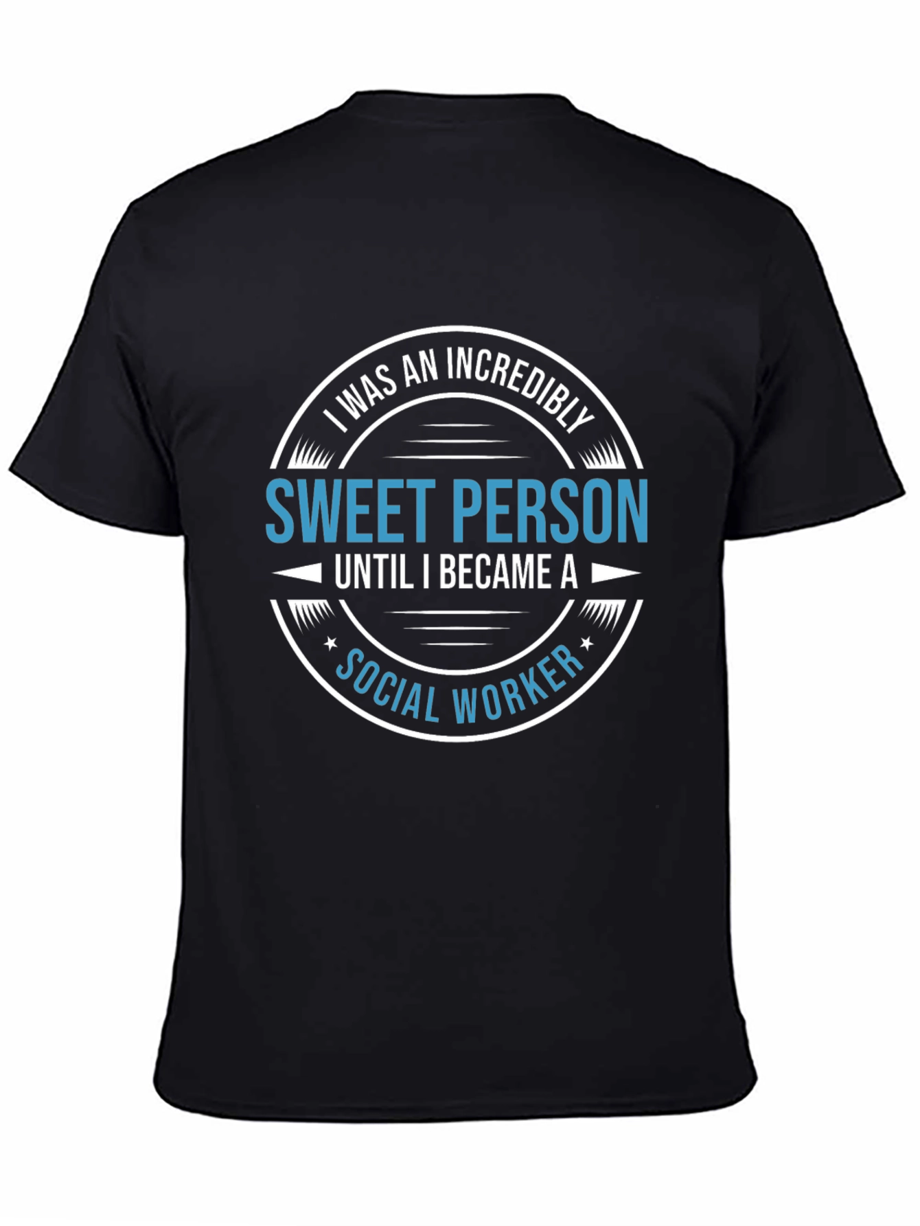 Incredibly Sweet Social Worker T-Shirt