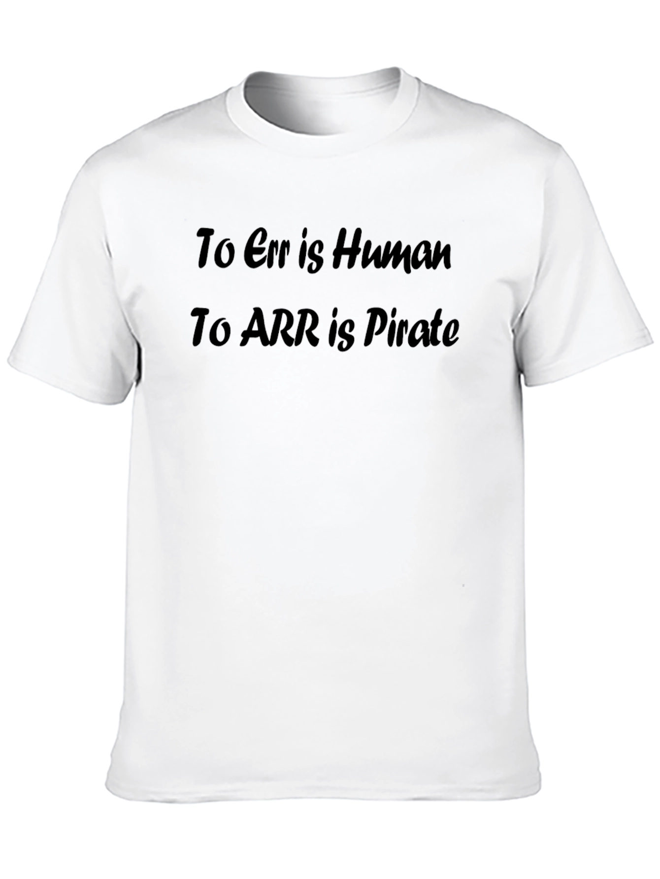 Err is Human ARR is Pirate Mens T-Shirt