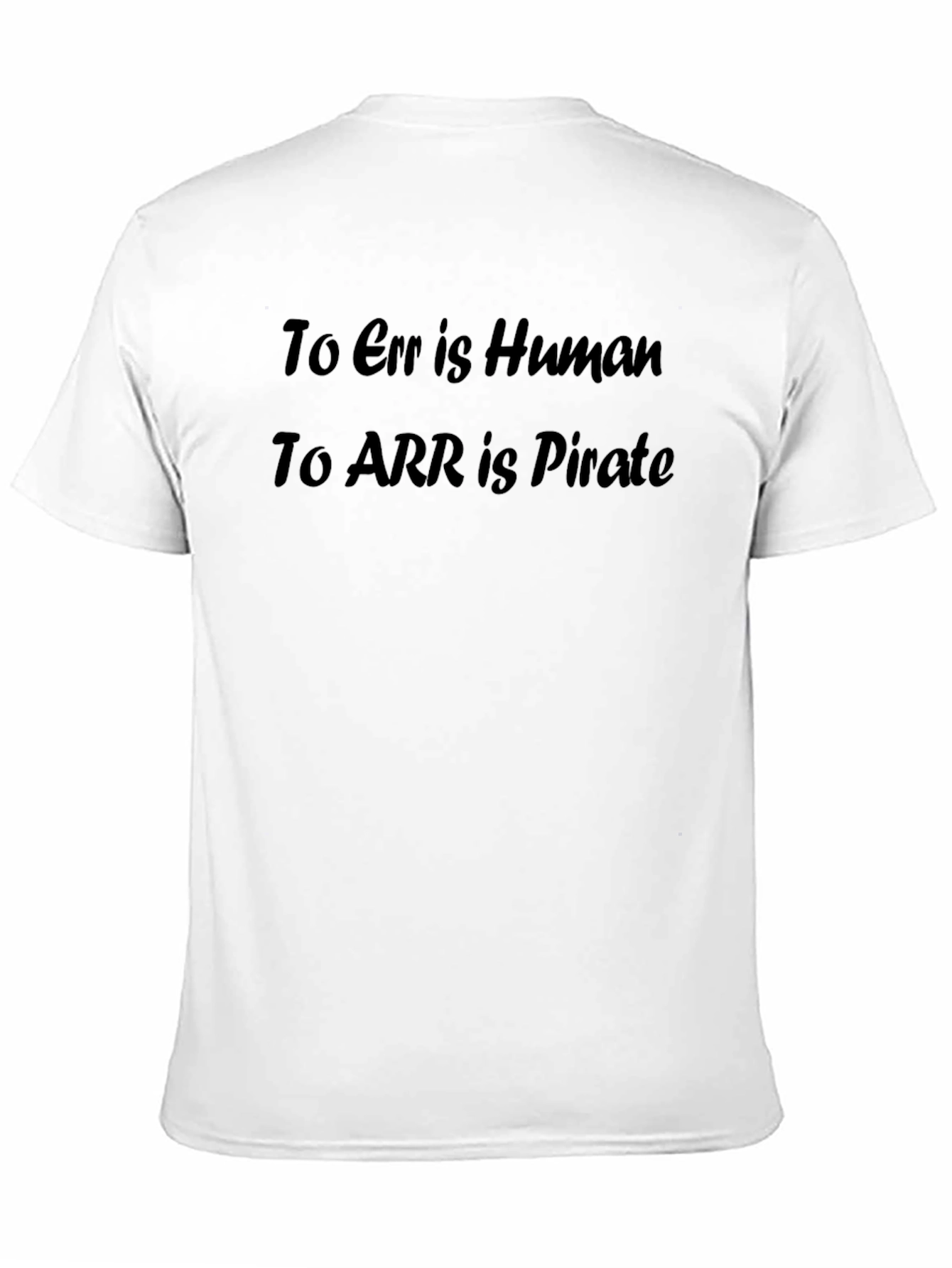Err is Human ARR is Pirate Mens T-Shirt