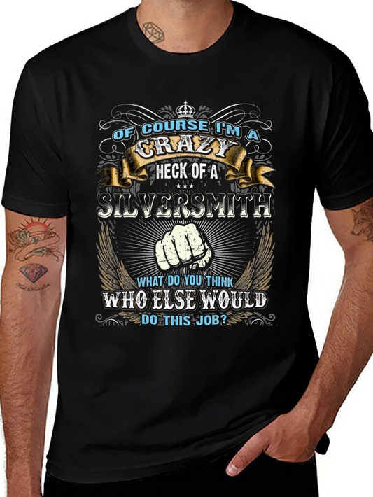Crazy Silversmith T-Shirt