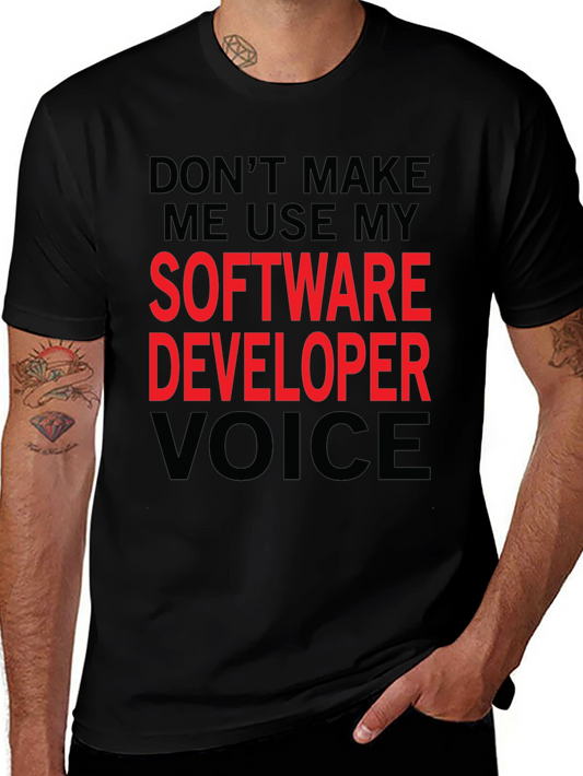 Software Developer Voice T-Shirt - Funny Coder Tee