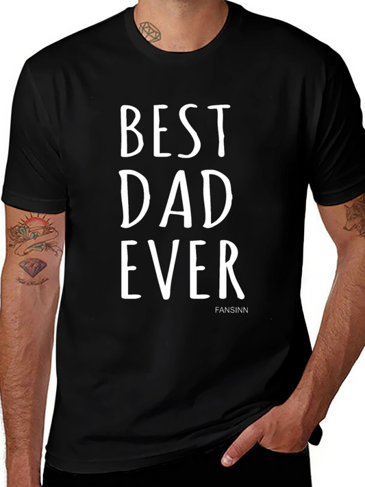 Best Dad Ever Tee - Black Cotton Fathers Day Shirt