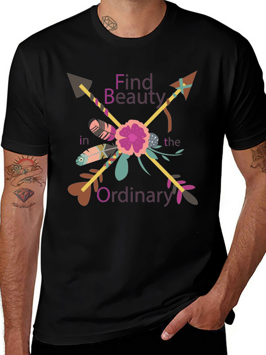 Find Beauty in the Ordinary Graphic Tee
