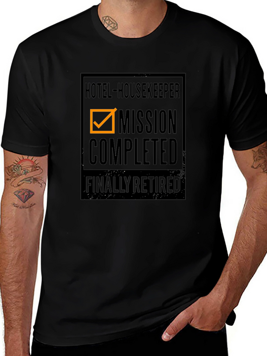 Retired Hotel Housekeeper Mission Completed T-Shirt