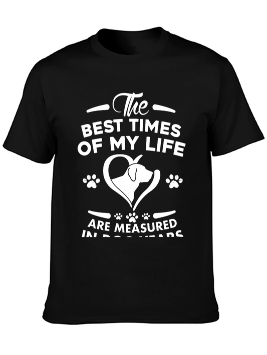 Dog Lover T-Shirt: Best Times are Measured in Dog Years