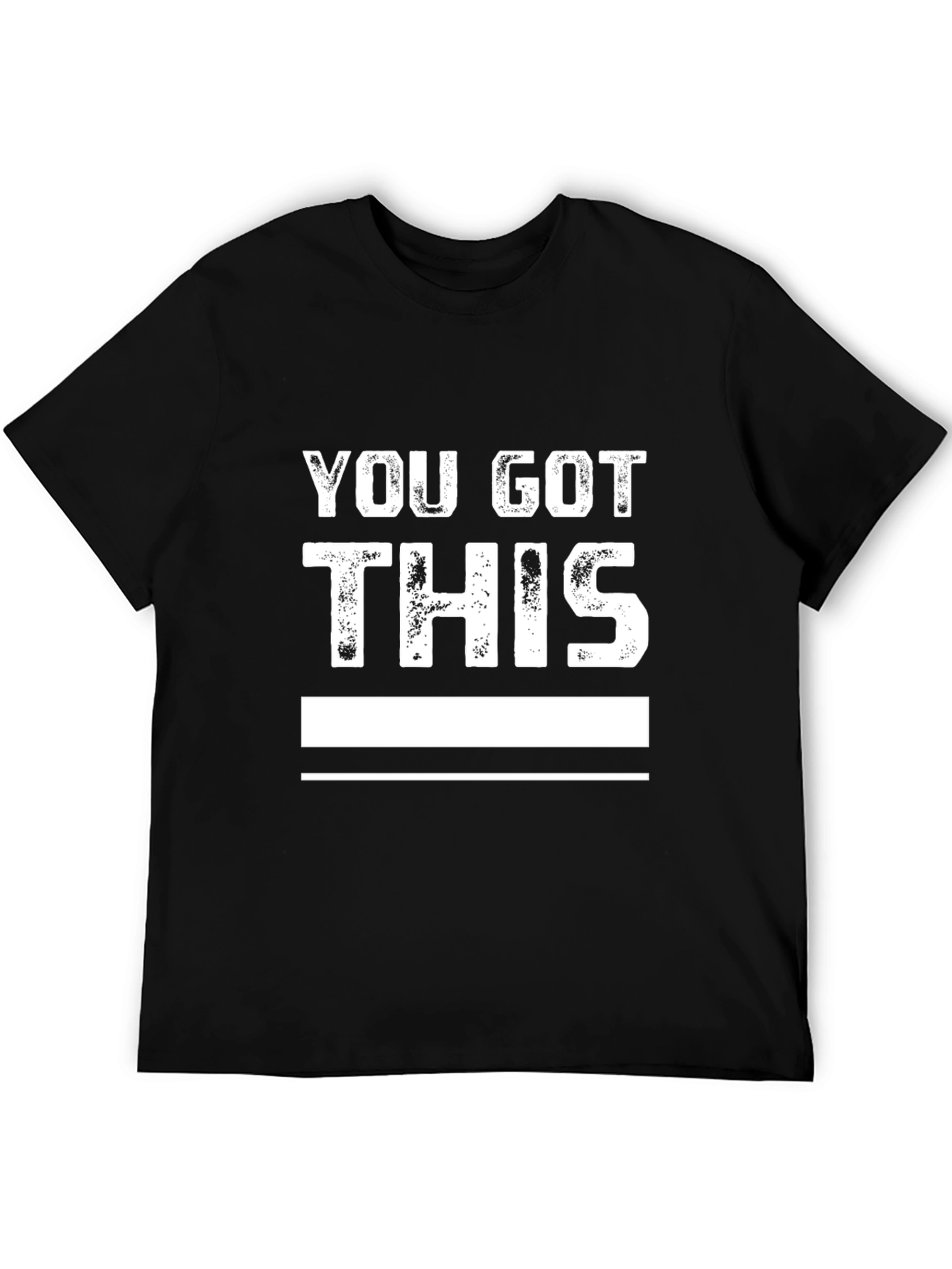 You Got This Graphic Tee - Motivational T-Shirt