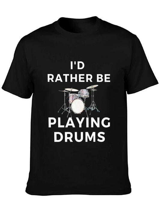Id Rather Be Playing Drums Graphic Tee