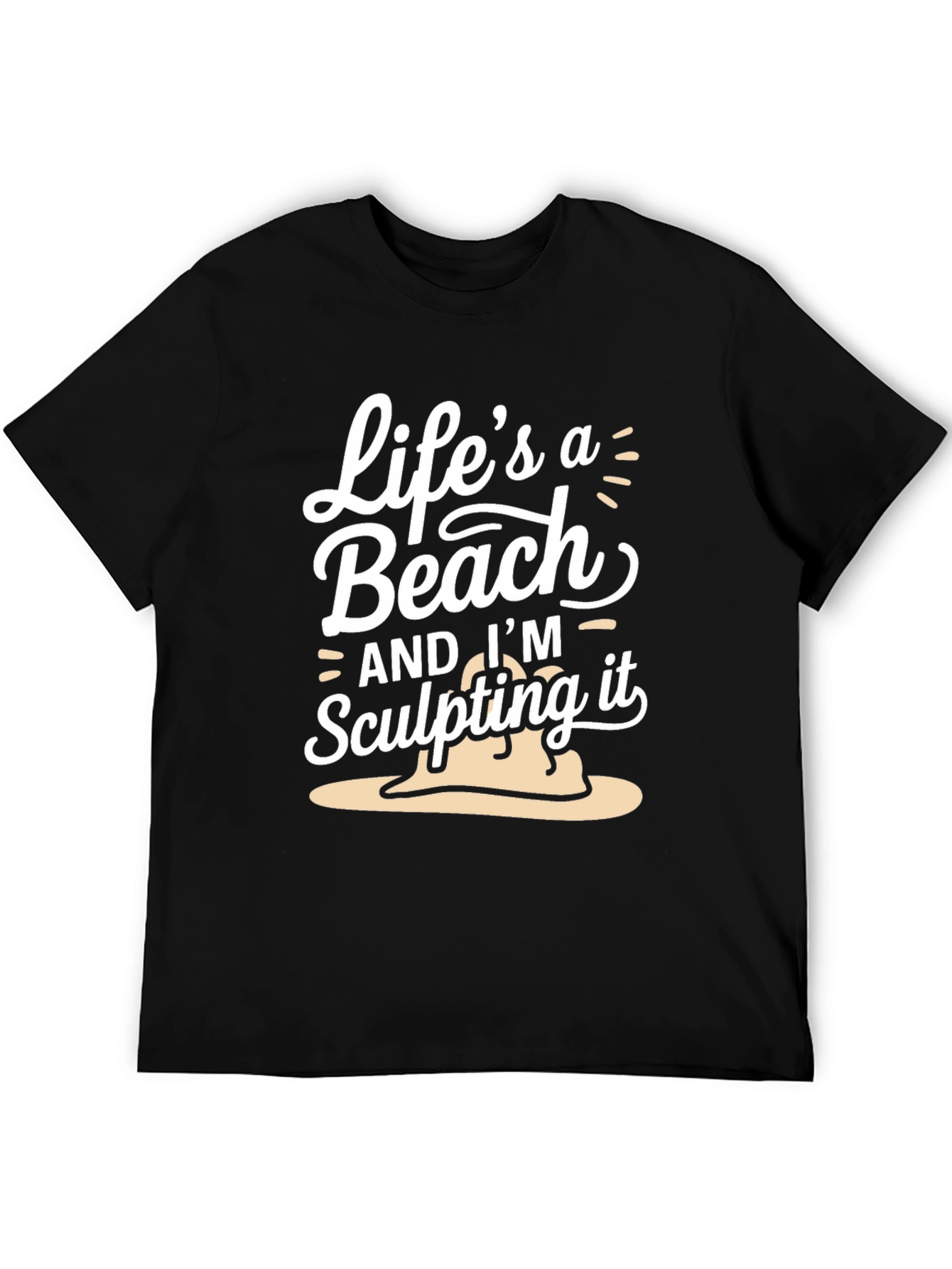 Lifes A Beach T-Shirt - Sculpting Sand Tee