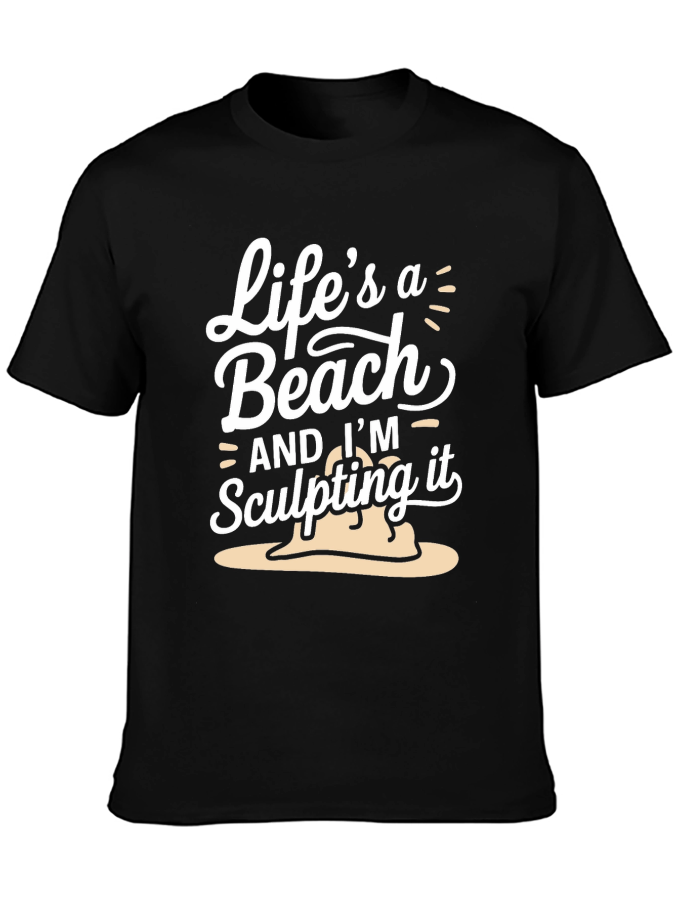 Lifes A Beach T-Shirt - Sculpting Sand Tee