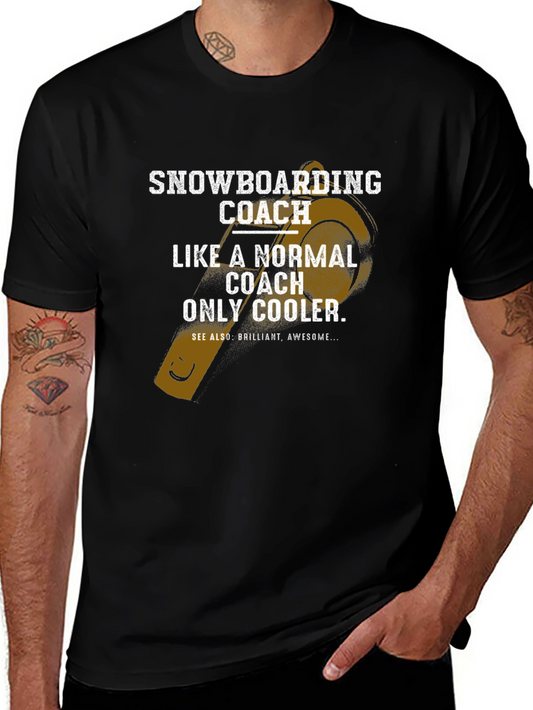 Snowboarding Coach T-Shirt - Cooler Than Normal