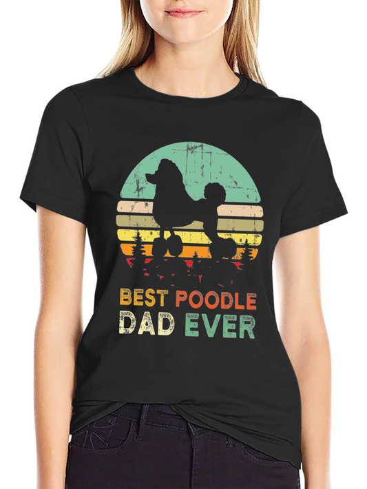 Best Poodle Dad Ever T-Shirt