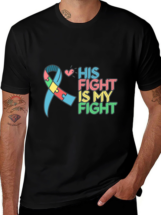 Autism Awareness His Fight is My Fight Graphic Tee