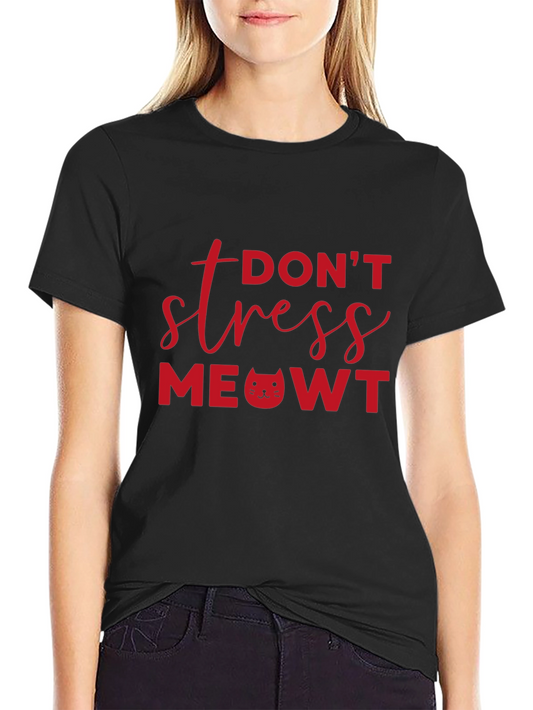 Dont Stress MeOWT Cat T-Shirt