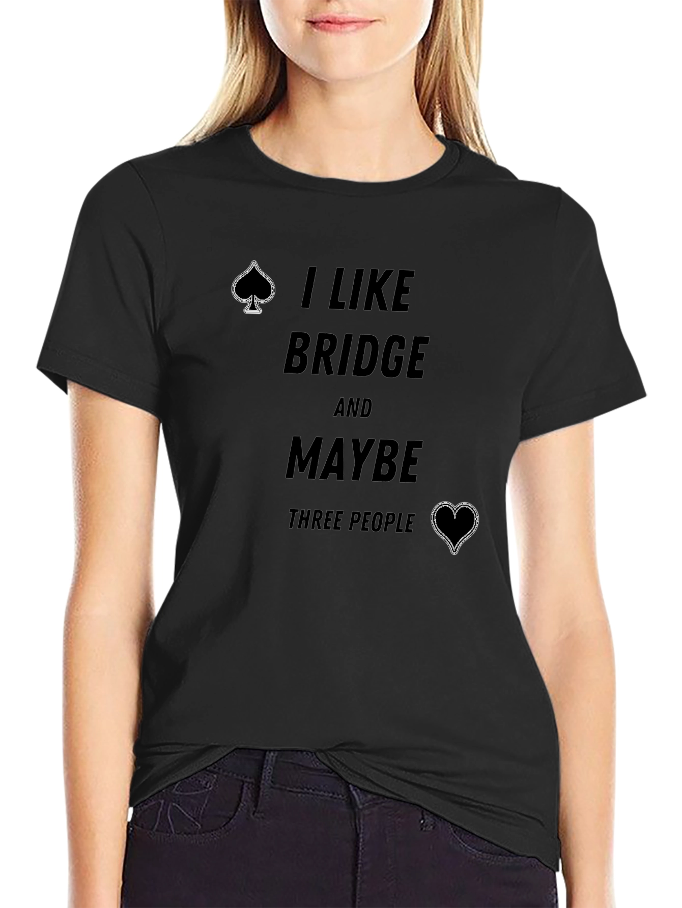 I Like Bridge And Maybe Three People T-Shirt