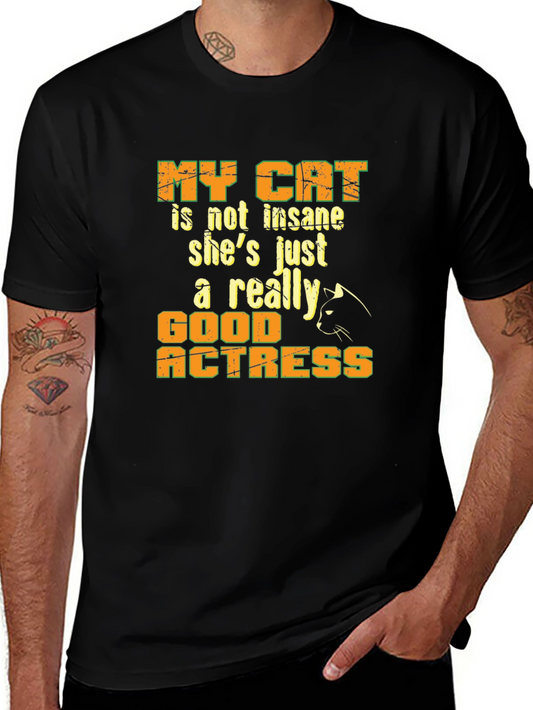My Cat Is Not Insane T-Shirt - Funny Cat Lover Tee