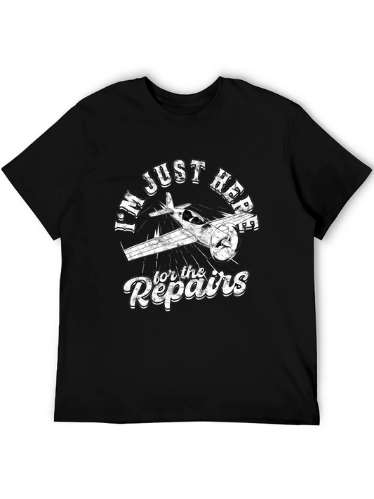 Im Just Here For The Repairs Airplane Graphic Tee