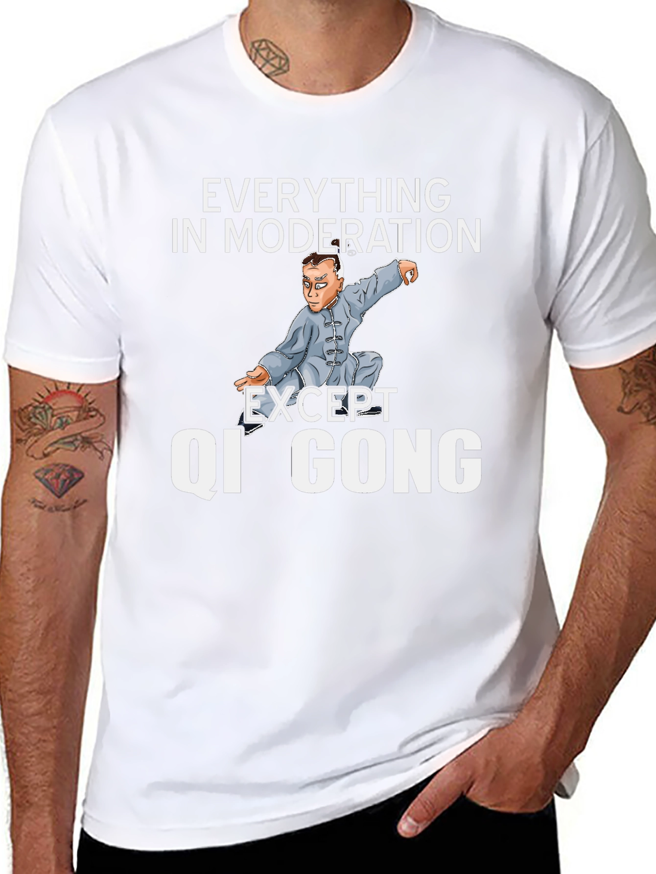Qi Gong T-Shirt: Everything in Moderation Except...