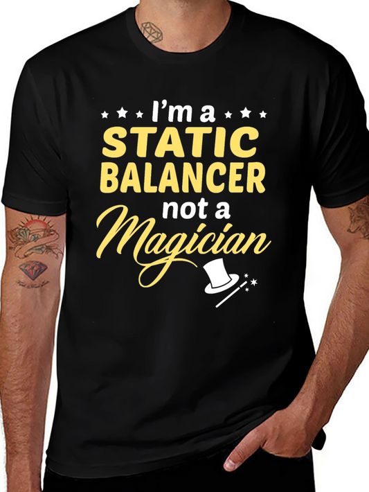 Static Balancer Not a Magician T-Shirt