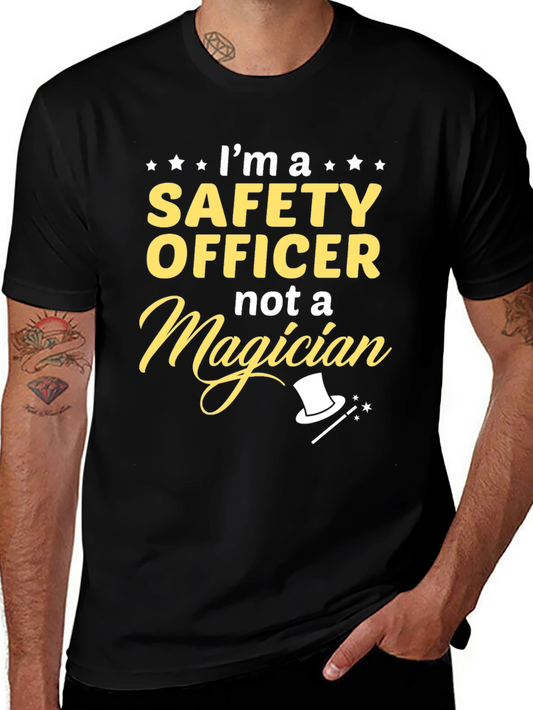 Safety Officer T-Shirt - Not a Magician Funny Job Tee