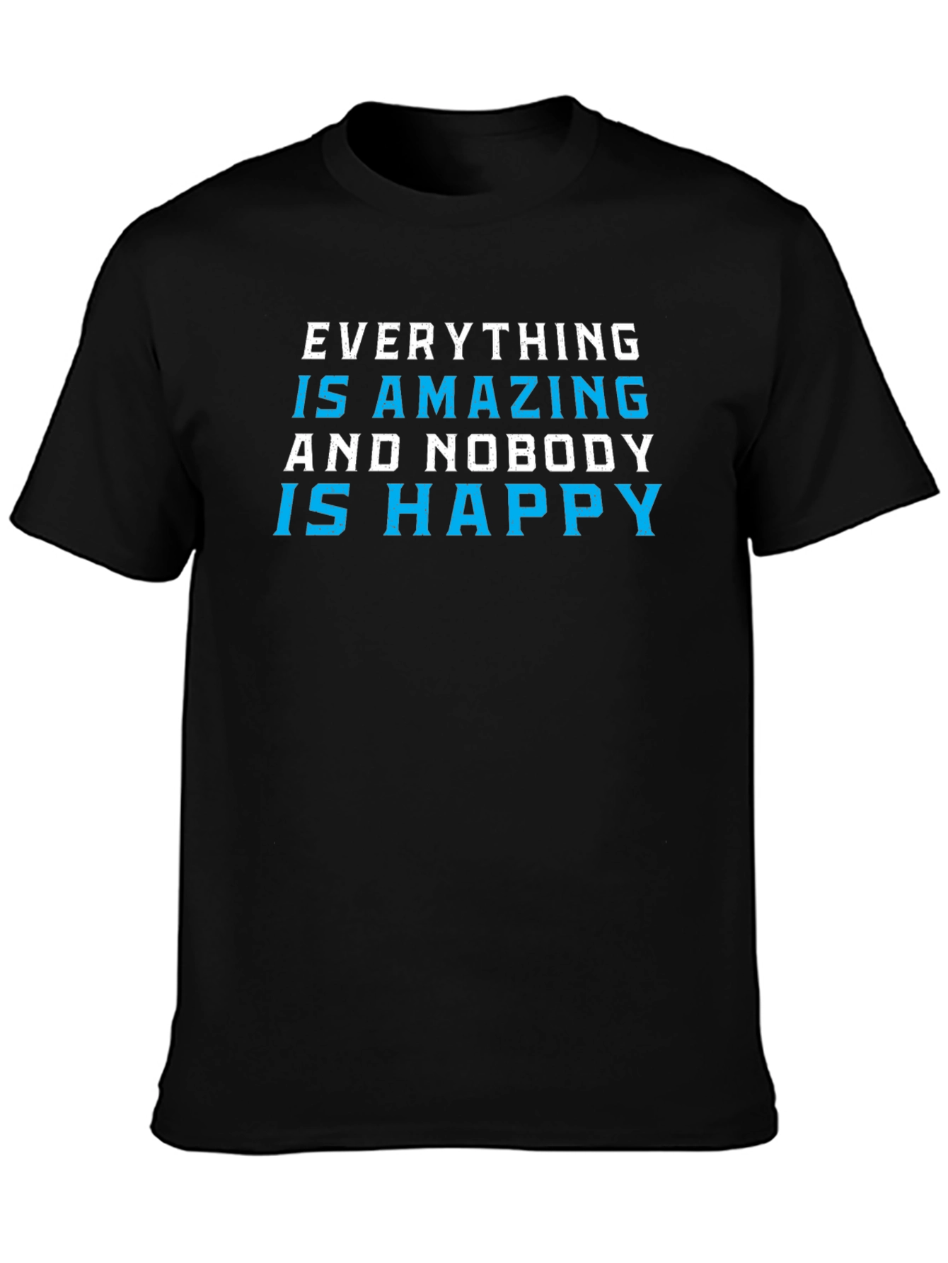 Everything is Amazing T-Shirt - Black Graphic Tee