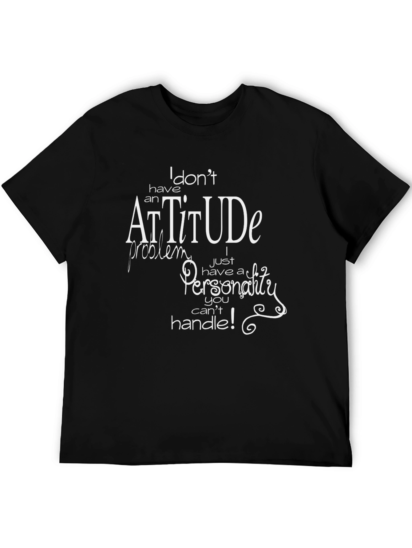 Attitude Personality Graphic T-Shirt - Black