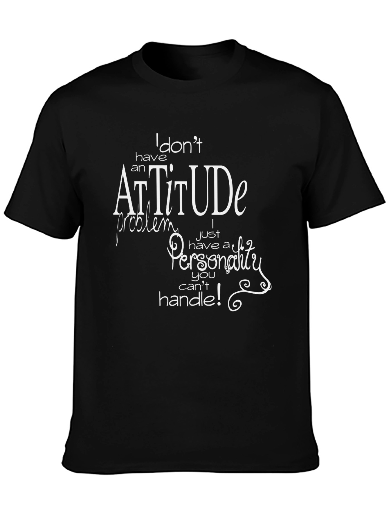 Attitude Personality Graphic T-Shirt - Black