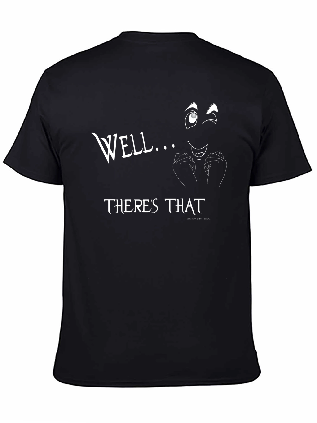Well... Theres That Graphic T-Shirt