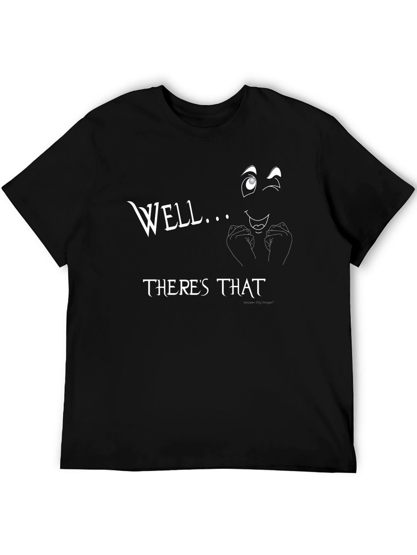 Well... Theres That Graphic T-Shirt
