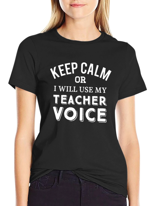 Keep Calm Teacher Voice Graphic Tee