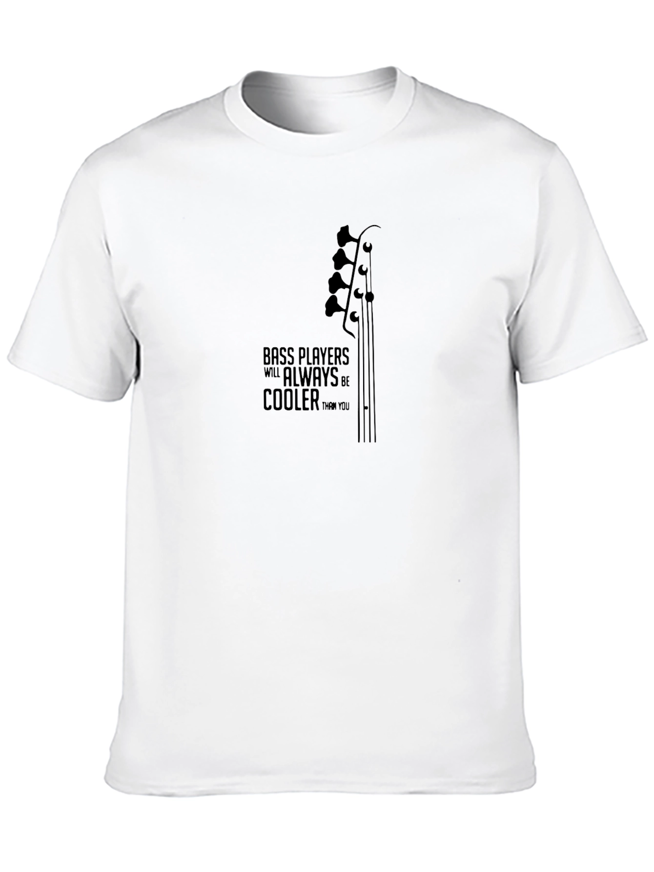 Bass Players are Cooler T-Shirt