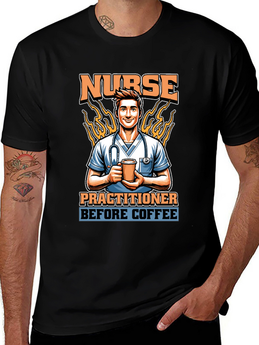 Nurse Practitioner Before Coffee Graphic T-Shirt