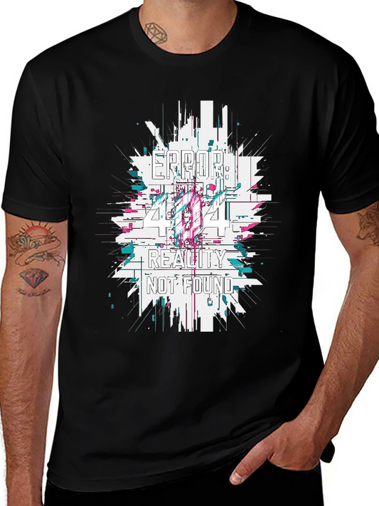 Error 404 Reality Not Found Graphic Tee