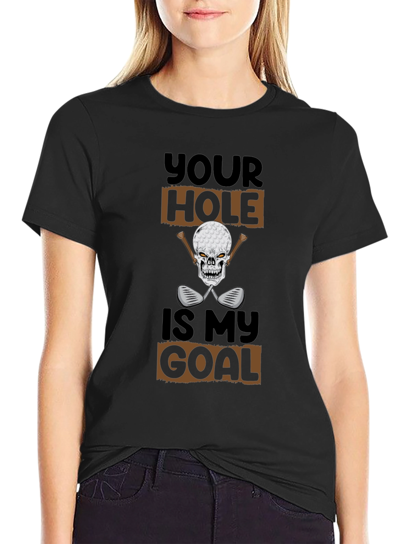 Your Hole Is My Goal Funny Golf T-Shirt