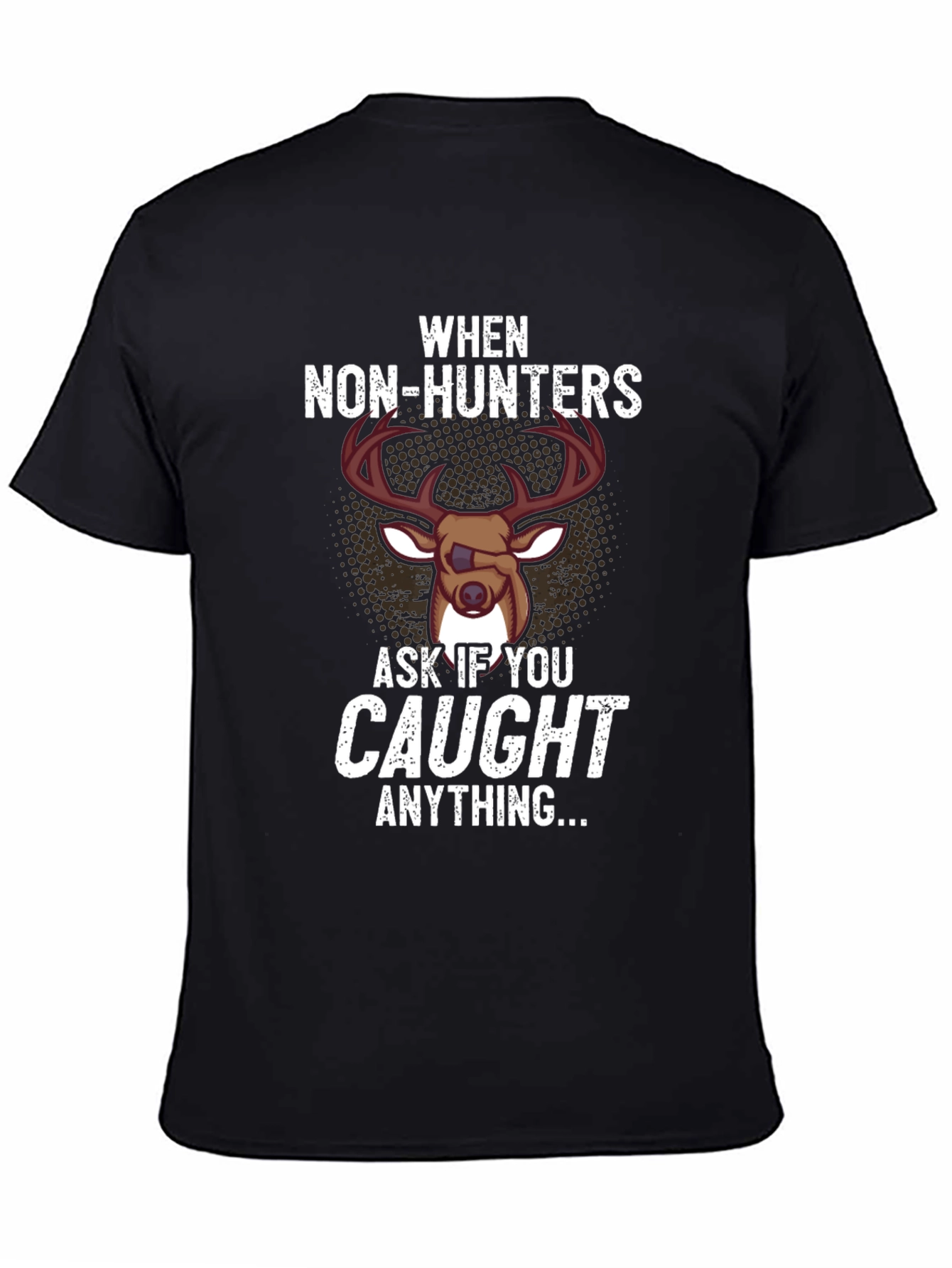 Funny Hunting T-Shirt - When Non-Hunters Ask...